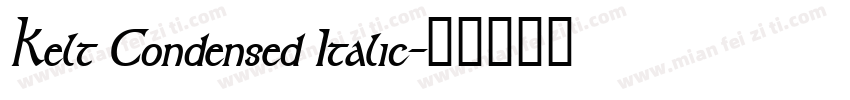 Kelt Condensed Italic字体转换